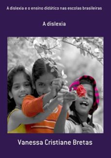 a dislexia e o ensino didático nas escolas brasileiras-vanessa cristiane bretas-3410002502582