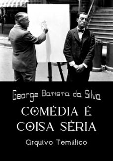 comedia e coisa seria (ebook)-george batista da silva-3410002580382