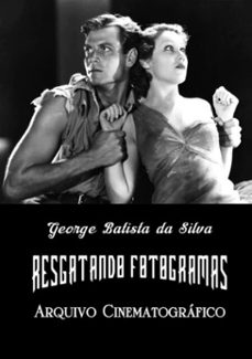 resgatando fotogramas (ebook)-george batista da silva-3410002699282