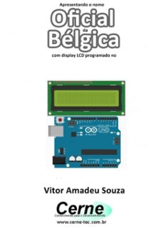 apresentando o nome  oficial da bélgica com display lcd programado no arduino (ebook)-vitor amadeu souza-3410002987082