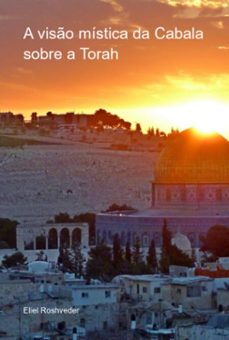 a viso mistica da cabala sobre a torah (ebook)-eliel roshveder-3410005078282