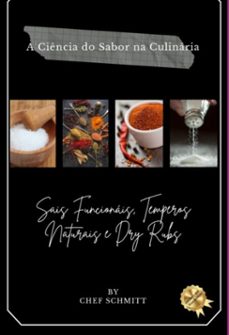 "a ciencia do sabor na culinaria: sais funcionais, temperos naturais e dry rubs" (ebook)-anderson luiz schmitt-3410006028682