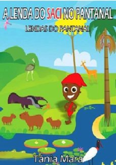 a lenda do saci no pantanal (ebook)-tânia mara de matogrosso-3410006103082