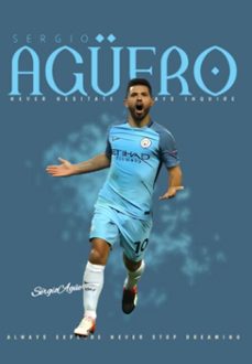 "el legado de sergio aguero: brillantez, superacion y celebracion en el mundo del futbol" (ebook)-david dos santos-3410006685182