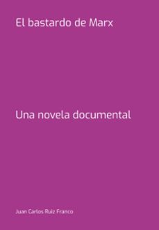 el bastardo de marx (ebook)-juan carlos ruiz franco-3410007109182