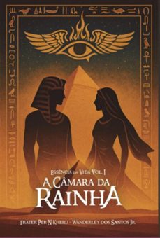 a camara da rainha (ebook)-frater per n kheru - wanderley santos dos jr.-3410008092582