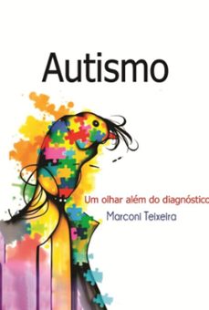 autismo um olhar alem do diagnostico (ebook)-jose marconi teixeira-3410008271482