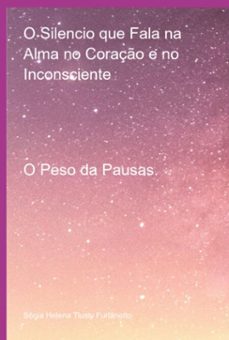 o silencio que fala na alma no coração e no inconsciente (ebook)-sônia helena tlusty furlanetto-3410008992882