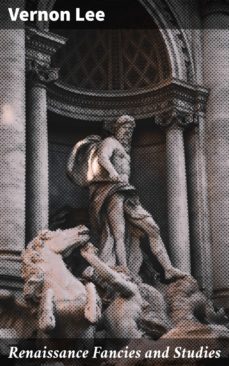 renaissance fancies and studies (ebook)-vernon lee-4057664610782