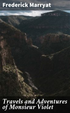 travels and adventures of monsieur violet (ebook)-frederick marryat-4064066193782