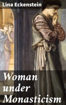 woman under monasticism (ebook)-lina eckenstein-4064066235482