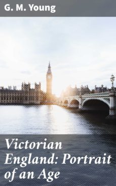 victorian england: portrait of an age (ebook)-g. m. young-4064066355982