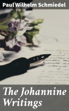 the johannine writings (ebook)-paul wilhelm schmiedel-4064066466282