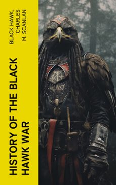history of the black hawk war (ebook)-black hawk-charles m. scanlan-4066339575882
