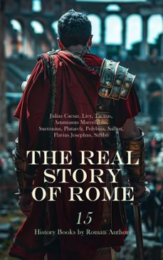 the real story of rome: 15 history books by roman authors (ebook)-julius caesar-4066339593282