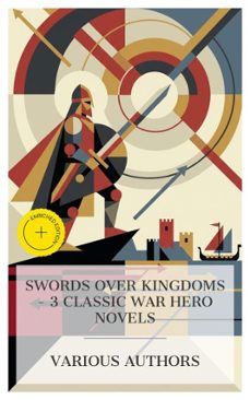 swords over kingdoms - 3 classic war hero novels (ebook)-arthur conan doyle-g. a. henty-robert e. howard-4066339984882