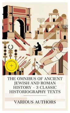 the omnibus of ancient jewish and roman history  3 classic historiography texts (ebook)-flavius josephus-4066339991682