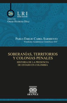 soberanias, territorios y colonias penales (ebook)-pablo emilio cabra sarmiento-4099995588682