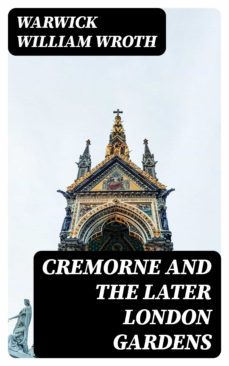 cremorne and the later london gardens (ebook)-8596547228882