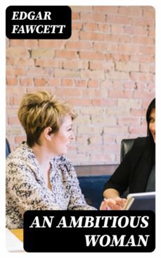 an ambitious woman (ebook)-edgar fawcett-8596547355182