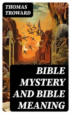 bible mystery and bible meaning (ebook)-thomas troward-8596547766582