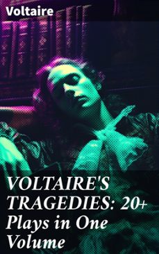 voltaire's tragedies: 20+ plays in one volume (ebook)-8596547806882