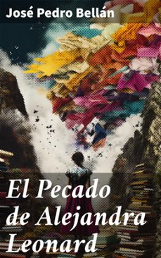 el pecado de alejandra leonard (ebook)-josé pedro bellán-8596547820482