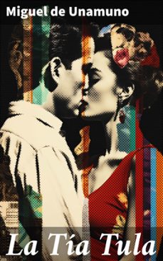 la tia tula (ebook)-miguel de unamuno-8596547824282