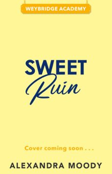 sweet ruin (ebook)-alexandra moody-9780008830182