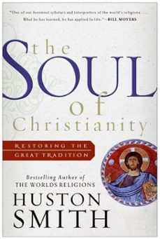 the soul of christianity (ebook)-huston smith-9780061752582