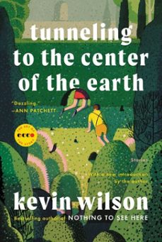 tunneling to the center of the earth (ebook)-kevin wilson-9780061971082
