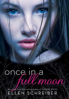 once in a full moon (ebook)-ellen schreiber-9780062039682