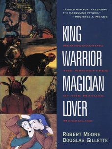 king, warrior, magician, lover (ebook)-robert moore-doug gillette-9780062322982