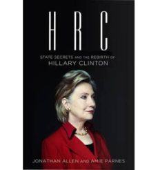 hrc: state secrets & hillary rodham clinton-jonathan (dir.) allen-amie parnes-9780091954482