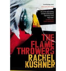 the flamethrowers-rachel kushner-9780099586982