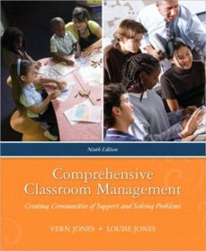 comprehensive classroom management: creating communities of suppo rt and solving problems-vernon jones-louise jones-9780205625482