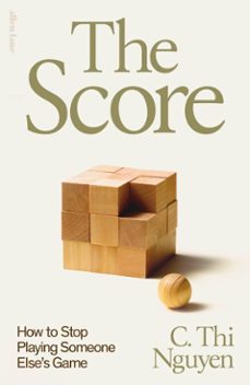 the score (ebook)-c. thi nguyen-9780241653982