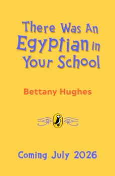 there was an egyptian in your school (ebook)-bettany hughes-9780241662182