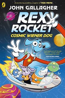 rex rocket: cosmic wiener dog (ebook)-john gallagher-9780241759882