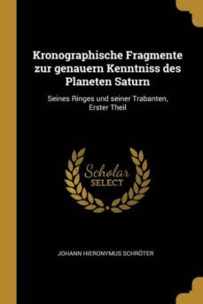 kronographische fragmente zur genauern kenntniss des planeten saturn-9780270168082