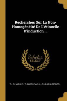 recherches sur la non-homogeneite de letincelle dinduction ...-9780274251582