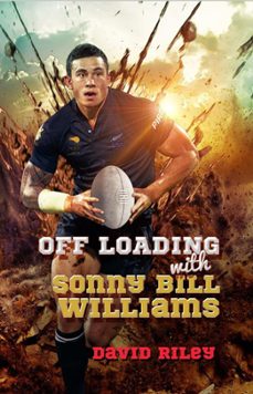 off loading with sonny bill williams (ebook)-david riley-9780473271282
