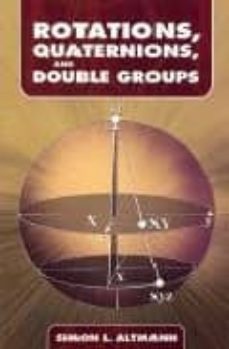 rotations, quaternions, and double groups-simon l. altmann-9780486445182