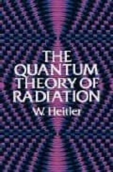 the quantum theory of radiation-w. heitler-9780486645582