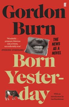 born yesterday (ebook)-gordon burn-9780571266982