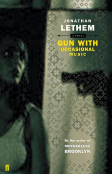 gun, with occasional music (ebook)-jonathan lethem-9780571317882