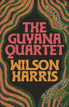 the guyana quartet (ebook)-wilson harris-9780571368082