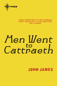 men went to cattraeth (ebook)-john james-9780575105782
