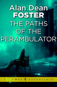 the paths of the perambulator (ebook)-alan dean foster-9780575131682