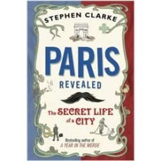 paris revealed-stephen clarke-9780593067482